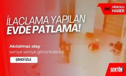 İlaçlanan ev patladı, ortalık karıştı