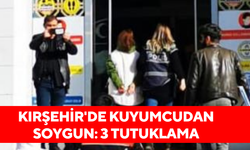 Kırşehir'de kuyumcudan soygun: 3 tutuklama