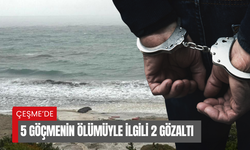 Çeşme'de 5 göçmenin ölümüyle ilgili 2 gözaltı