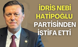 İYİ Partili vekil İdris Nebi Hatipoğlu partisinden istifa etti