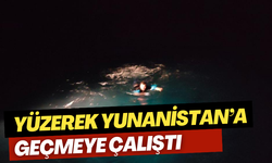 Yüzerek Yunanistan’a geçmeye çalıştı