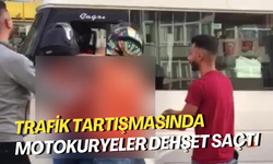 Trafik tartışmasında motokuryeler dehşet saçtı