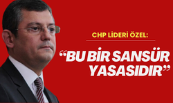 CHP lideri Özel: Bu bir sansür yasasıdır