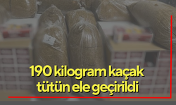 190 kilogram kaçak tütün ele geçirildi