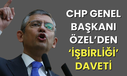 CHP Genel Başkanı Özel’den ‘işbirliği’ daveti