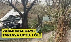 Yağmurda kayıp tarlaya uçtu: 1 ölü