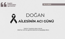 Doğan ailesinin acı günü