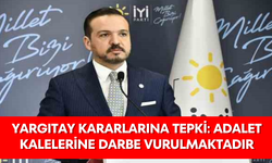 Yargıtay Kararlarına tepki: Adalet kalelerine darbe vurulmaktadır