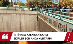 İntihara kalkışan şahsı ekipler son anda kurtardı