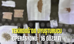 Tekirdağ’da uyuşturucu operasyonu:  16 gözaltı