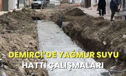 Demirci’de yağmur suyu hattı çalışmaları