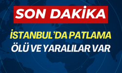 İstanbul’da patlama ölü  ve yaralılar var