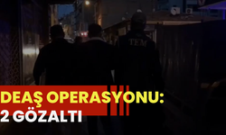 DEAŞ operasyonu: 2 gözaltı