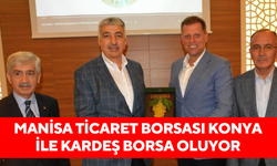 Manisa Ticaret Borsası Konya ile kardeş borsa oluyor