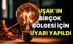 Uşak’ın birçok bölgesi için uyarı yapıldı