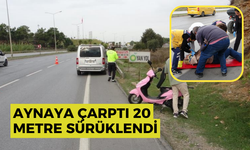 Aynaya çarptı 20 metre sürüklendi