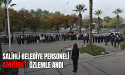 Salihli Belediye personeli Atatürk’ü özlemle andı