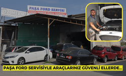 Paşa Ford Servisi'yle araçlarınız güvenli ellerde…