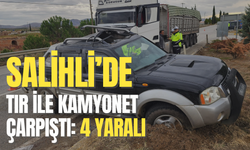 Salihli’de tır ile kamyonet çarpıştı: 4 yaralı