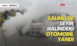 Salihli’de seyir halindeki otomobil yandı