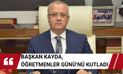 Başkan Kayda, Öğretmenler Günü’nü kutladı