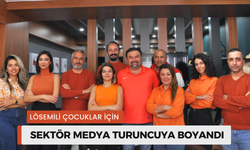 Lösemili çocuklar için Sektör Medya turuncuya boyandı