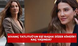 Kıvanç Tatlıtuğ'un Eşi Başak Dizer Kimdir, Kaç Yaşında, Ne İş Yapıyor?