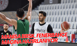 Manisa BBSK, Fenerbahçe maçına hazırlanıyor