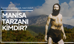 Manisa Tarzanı Kimdir? Nasıl Öldü? Gerçek Adı ve Hayatı...