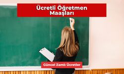 Ücretli Öğretmen Maaşları: 2023 Zamlı Güncel Ücretler…