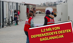 1,2 milyon depremzedeye destek sağlanacak