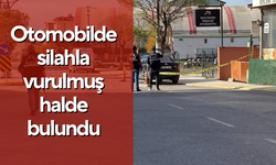 Otomobilde silahla vurulmuş halde bulundu