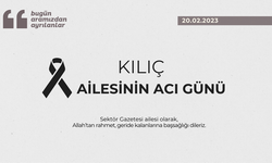 Kılıç ailesinin acı günü