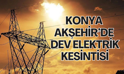 Konya Akşehir’de dev elektrik kesintisi