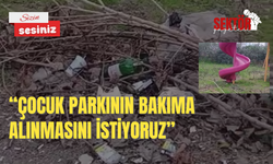 'Çocuk parkının bakıma alınmasını istiyoruz'