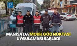 Manisa’da 'Mobil Göç Noktası' uygulaması başladı