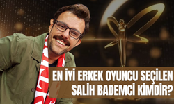 En İyi Erkek Oyuncu Seçilen Salih Bademci Kimdir? Salih Bademci Hangi Dizi ve Filmlerde Rol Aldı?