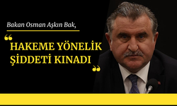 Bakan Aşkın Bak, hakeme yönelik şiddeti kınadı