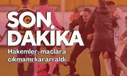 Son Dakika: Hakemler, maçlara çıkmamı kararı aldı.