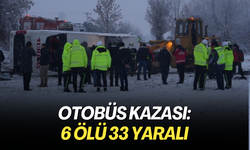 Otobüs kazası: 6 ölü 33 yaralı