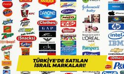 Türkiye'de Satılan İsrail Markaları: İsrail Menşeili Ürünler Listesi!