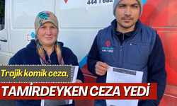 Trajik komik ceza, araç tamirdeyken ceza yedi