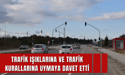 Trafik ışıklarına ve trafik kurallarına uymaya davet etti