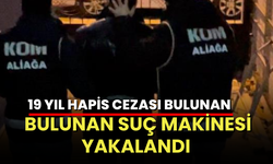 19 yıl hapis cezası bulunan suç makinesi yakalandı