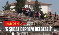 MSB’den ‘6 Şubat Deprem Belgeseli’