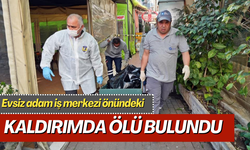 Evsiz adam iş merkezi önündeki kaldırımda ölü bulundu