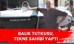 Balık tutkusu, tekne sahibi yaptı