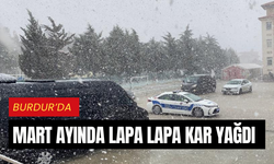 Burdur’da mart ayında lapa lapa kar yağdı