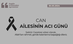 Can ailesinin acı günü