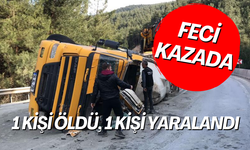 Feci kazada 1 kişi öldü, 1 kişi yaralandı